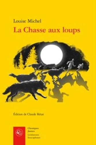 La Chasse Aux Loups (Classiques Jaunes, Band 686)