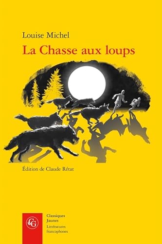 La Chasse Aux Loups (Classiques Jaunes, Band 686)