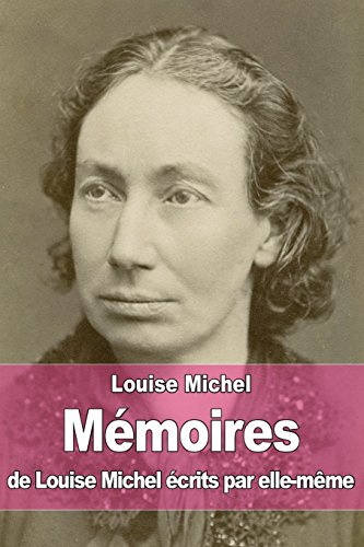 Mémoires de Louise Michel écrits par elle-même von Createspace Independent Publishing Platform