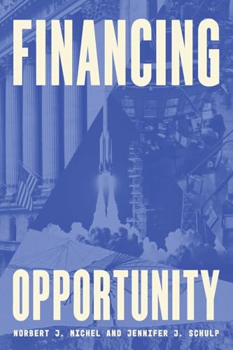 Financing Opportunity: How Financial Markets Have Fueled American Prosperity for More than Two Centuries von Cato Institute
