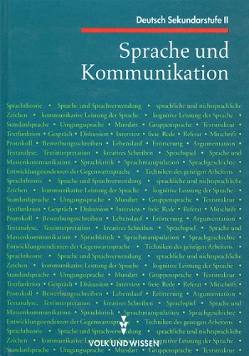 Deutsch Sekundarstufe II: Sprache und Kommunikation Deutsch Sekundarstufe II: Sprache und Kommunikation