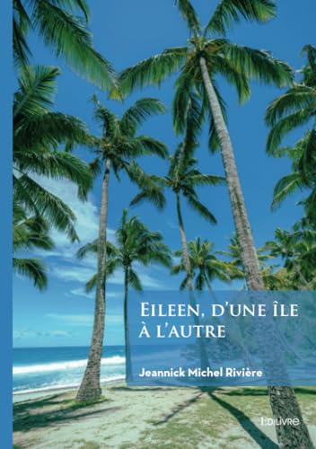 Eileen, d'une île à l'autre Eileen, d'une île à l'autre von Édilivre
