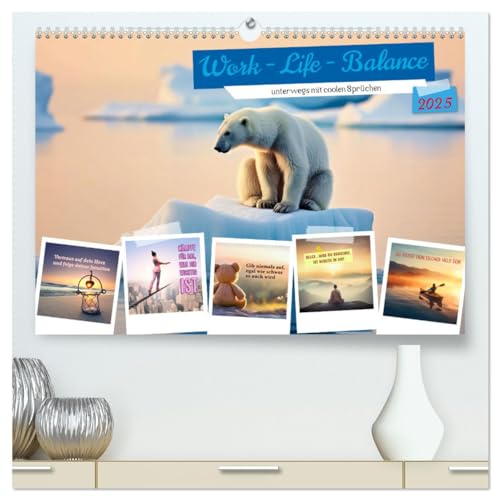 Work - Life - Balance - unterwegs mit coolen Sprüchen (hochwertiger Premium Wandkalender 2025 DIN A2 quer), Kunstdruck in Hochglanz von CALVENDO