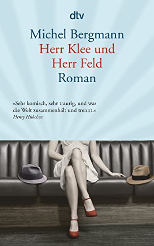 Herr Klee und Herr Feld: Roman von dtv Verlagsgesellschaft