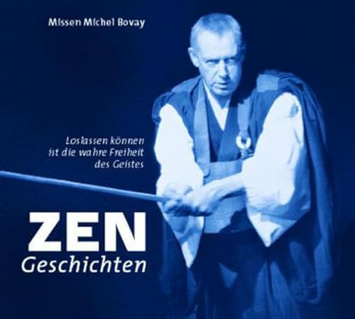 Zen-Geschichten: Loslassen können ist die wahre Freiheit des Geistes von Kristkeitz