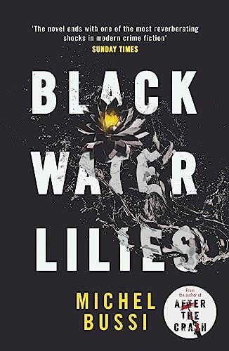 Black Water Lilies: 'A dazzling, unexpected and haunting masterpiece' Daily Mail von Weidenfeld & Nicolson