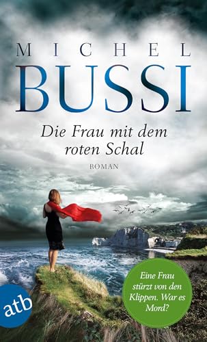 Die Frau mit dem roten Schal: Roman