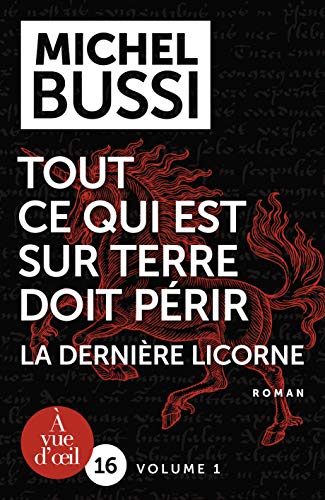 Tout ce qui est sur Terre doit périr : La dernière licorne. Pack en 2 volumes