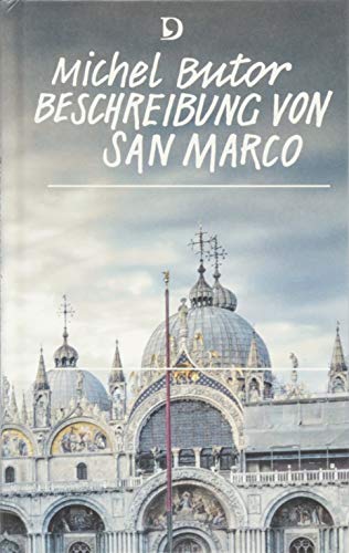 Beschreibung von San Marco: Neu übersetzt von Helmut Moysich. Mit einem Nachwort von Hanns-Josef Ortheil