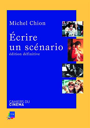 Ecrire un Scenario: Edition Définitive