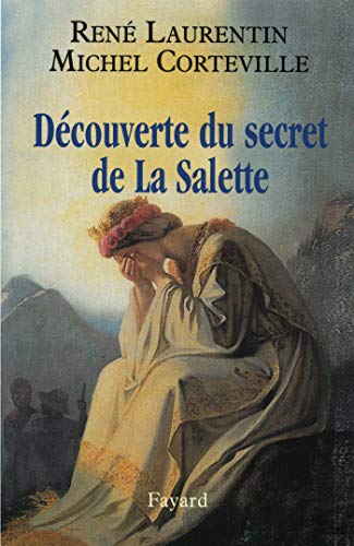 Découverte du secret de La Salette