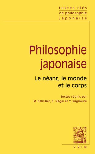 Textes clés de philosophie japonaise: Le néant, le monde et le corps von VRIN