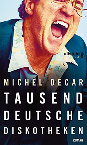 Tausend deutsche Diskotheken: Roman Tausend deutsche Diskotheken: Roman
