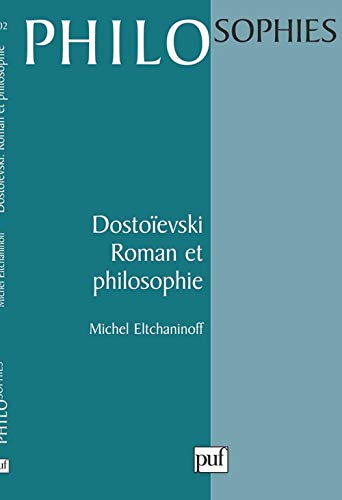 Dostoïevski. Roman et philosophie von PUF