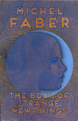 Book of Strange New Things, The (Lead Title) [Paperback] [Jan 01, 2017] Faber, Michel von Canongate Books