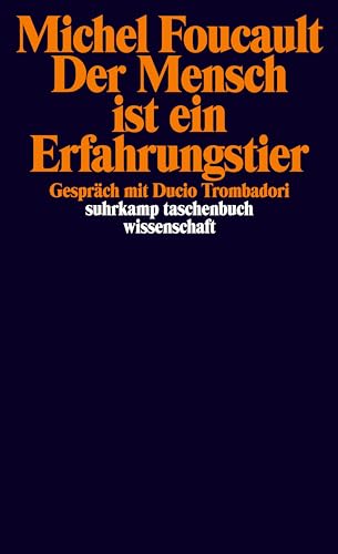 Der Mensch ist ein Erfahrungstier: Gespräch mit Ducio Trombadori Der Mensch ist ein Erfahrungstier: Gespräch mit Ducio Trombadori