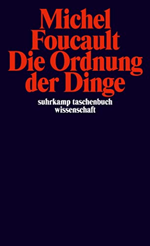 Die Ordnung der Dinge: Eine Archäologie der Humanwissenschaften von Suhrkamp Verlag AG