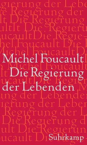 Die Regierung der Lebenden: Vorlesungen am Collège de France 1979-1980