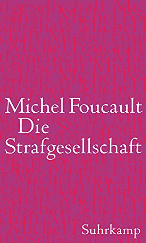 Die Strafgesellschaft: Vorlesungen am Collège de France 1972–1973