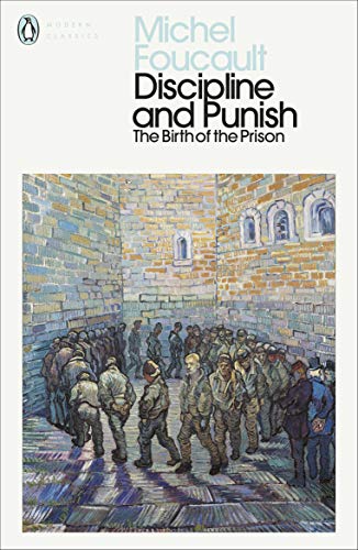 Discipline and Punish: The Birth of the Prison (Penguin Modern Classics) von Penguin Books Ltd (UK)