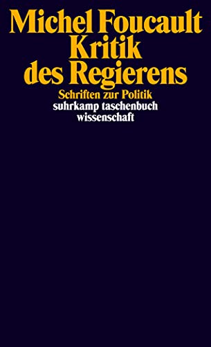 Kritik des Regierens: Schriften zur Politik (suhrkamp taschenbuch wissenschaft)