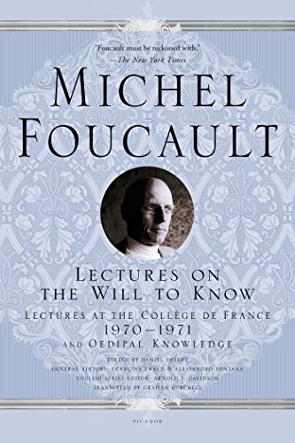 Lectures on the Will to Know: Lectures at the College De France, 1970-1971, and Oedipal Knowledge (Michel Foucault Lectures at the Collège de France) von Picador