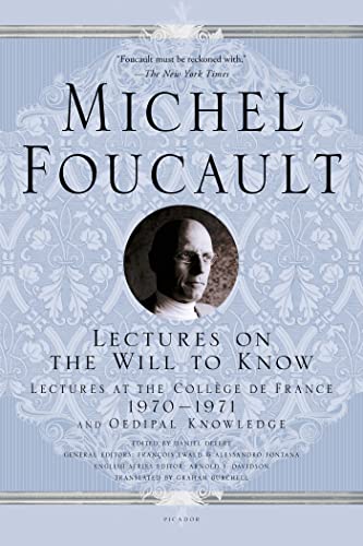 Lectures on the Will to Know: Lectures at the Collège de France, 1970--1971, and Oedipal Knowledge (Michel Foucault Lectures at the Collège de France)