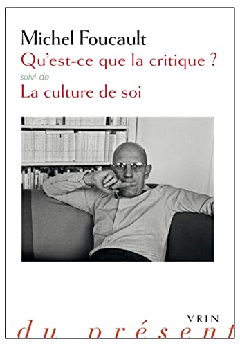 Qu'est-Ce Que La Critique?: Suivie de la Culture de Soi (Simitthus, Band 2474)