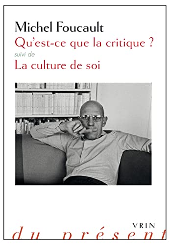 Qu'est-Ce Que La Critique?: Suivie de la Culture de Soi (Simitthus, Band 2474)