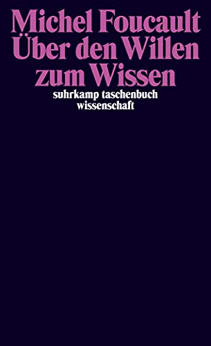 Über den Willen zum Wissen: Vorlesungen am Collège de France 1970/71 (suhrkamp taschenbuch wissenschaft) von Suhrkamp Verlag AG
