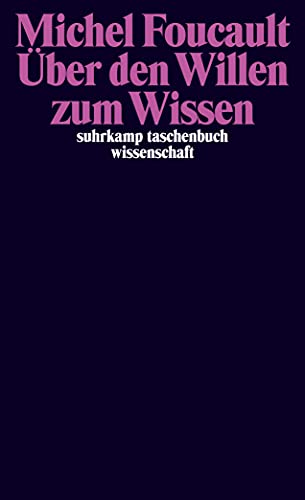 Über den Willen zum Wissen: Vorlesungen am Collège de France 1970/71 (suhrkamp taschenbuch wissenschaft)