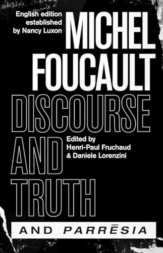 Discourse & Truth and Parresia (Chicago Foucault Project) von University of Chicago Press