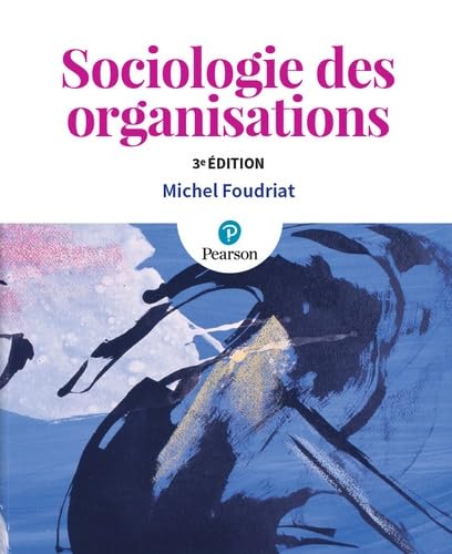 Sociologie des organisations - 3e édition von Pearson