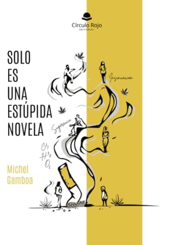 Solo es una estúpida novela von Grupo Editorial Círculo Rojo SL