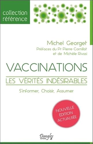 Vaccinations - Les vérités indésirables - S'informer, Choisir, Assumer von DANGLES