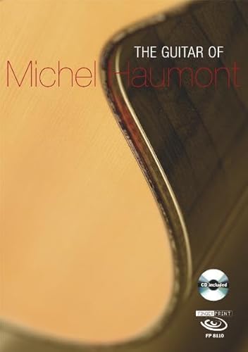 The Guitar of Michel Haumont, m. Audio-CD: Mit deutsch-französisch-englischen Anmerkungen The Guitar of Michel Haumont, m. Audio-CD: Mit deutsch-französisch-englischen Anmerkungen