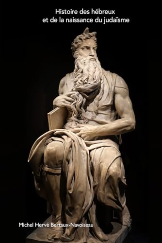 Histoire des Hébreux et de la naissance du judaïsme