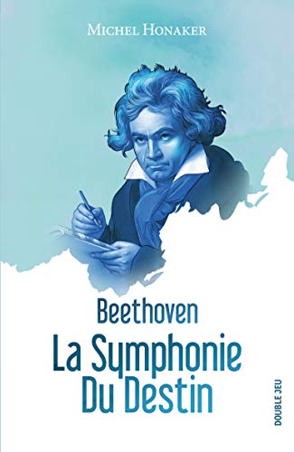 Beethoven : la symponie du destin von KER EDITIONS