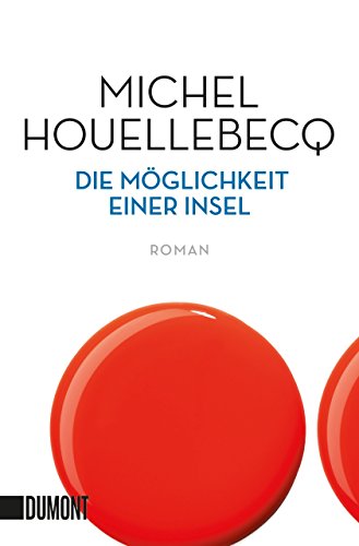 Die Möglichkeit einer Insel: Ausgezeichnet mit dem Prix Interallie 2005 (Taschenbücher)