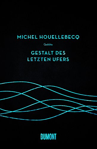 Gestalt des letzten Ufers: Gedichte von DuMont Buchverlag GmbH