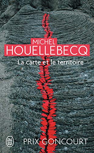 La carte et le territoire: Roman. Ausgezeichnet mit dem Prix Goncourt 2010