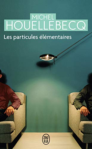 Les Particules elementaires: Ausgezeichnet mit dem International IMPA Dublin Literary Award 2002. Roman