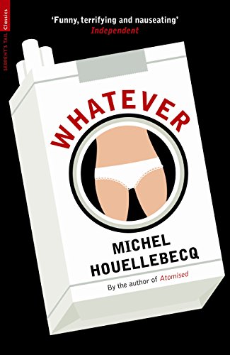 Whatever (Serpent's Tail Classics): A Novel