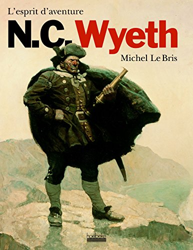 N.C. Wyeth, l'esprit d'aventure