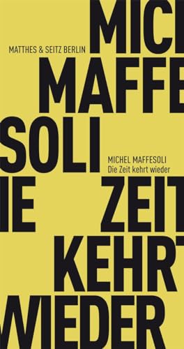 Die Zeit kehrt wieder: Mit e. Nachw. v. Rainer Keller (Fröhliche Wissenschaft)