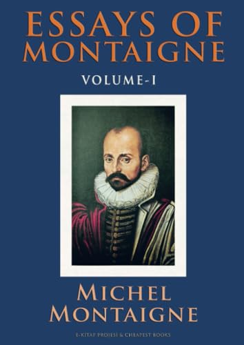 Essays of Montaigne: (Volume-I) von E-Kitap Projesi & Cheapest Books