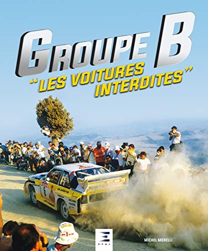 Groupe B - les voitures interdites Groupe B - les voitures interdites von ETAI
