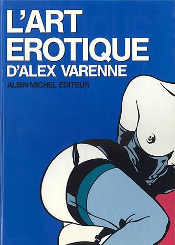 L' art érotique d'Alex Varenne von GLÉNAT BD