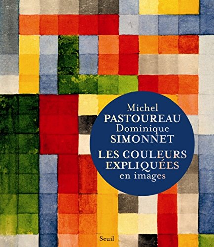 Les Couleurs expliquées en images von Seuil