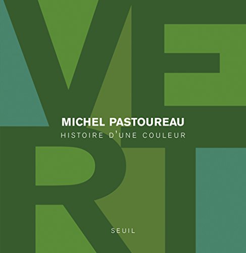 Vert: Histoire d'une couleur von Seuil